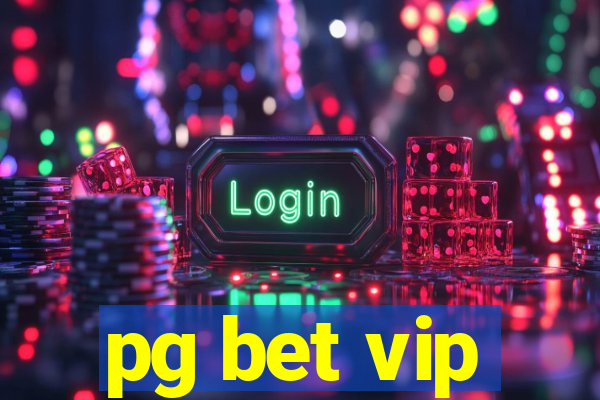 pg bet vip